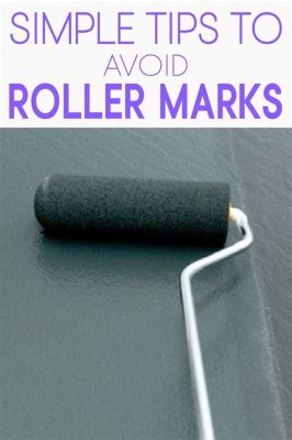 how to avoid roller marks when painting how to use the right paint for roller application